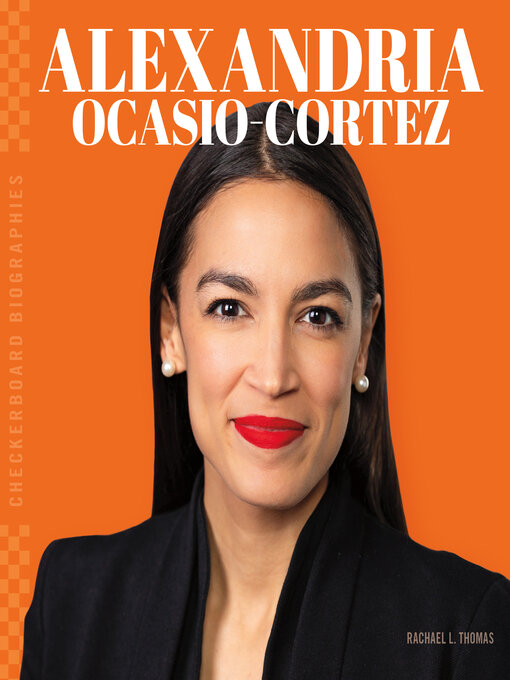 Title details for Alexandria Ocasio-Cortez by Rachael L. Thomas - Available